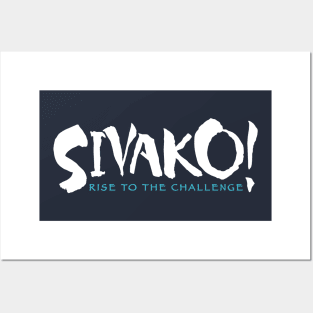 SIVAKO! Rise to the Challenge Posters and Art